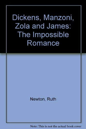 Dickens, Manzoni, Zola and James: The Impossible Romance,Used