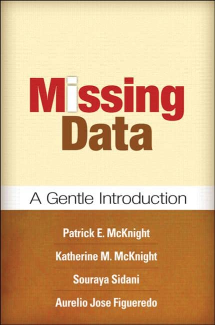 Missing Data: A Gentle Introduction (Methodology In The Social Sciences Series)