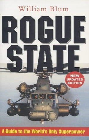 Rogue State: A Guide to the Worlds Only Superpower,Used