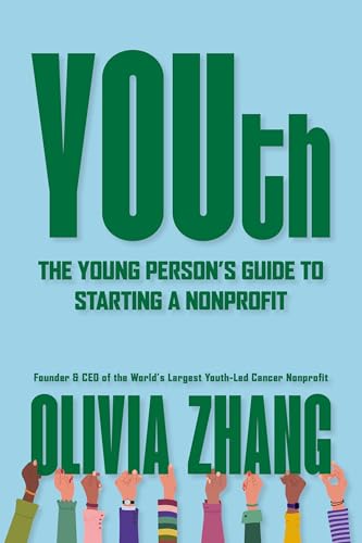 YOUth: The Young Persons Guide to Starting a Nonprofit