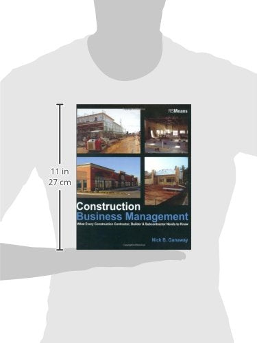 Construction Business Management: What Every Construction Contractor, Builder & Subcontractor Needs To Know