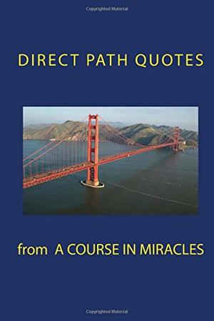 Direct Path Quotes from A Course in Miracles,Used
