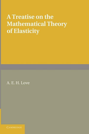 A Treatise on the Mathematical Theory of Elasticity,Used