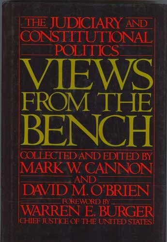Views from the Bench: The Judiciary and Constitutional Politics (Chatham House Series on Change in American Politics),Used