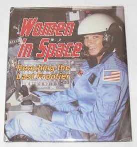 Women In Space: Reaching The Last Frontier (Discovery Series),Used