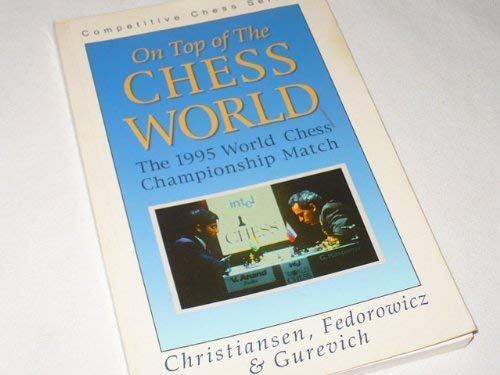 On Top Of The Chess World: The 1995 World Chess Championship Match