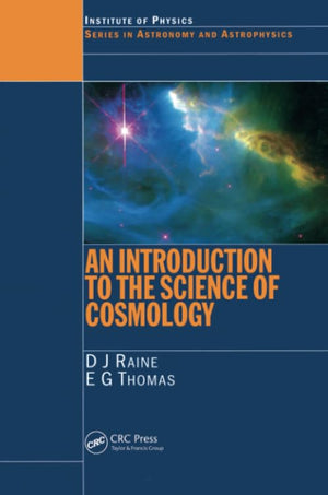 An Introduction to the Science of Cosmology (Series in Astronomy and Astrophysics),New