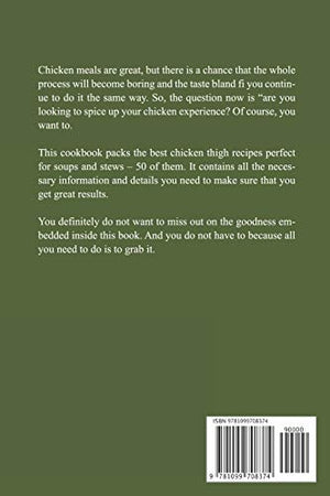The Great Taste of Chicken Thigh: Get the Best 50 Chicken Thigh Recipes Out There,Used