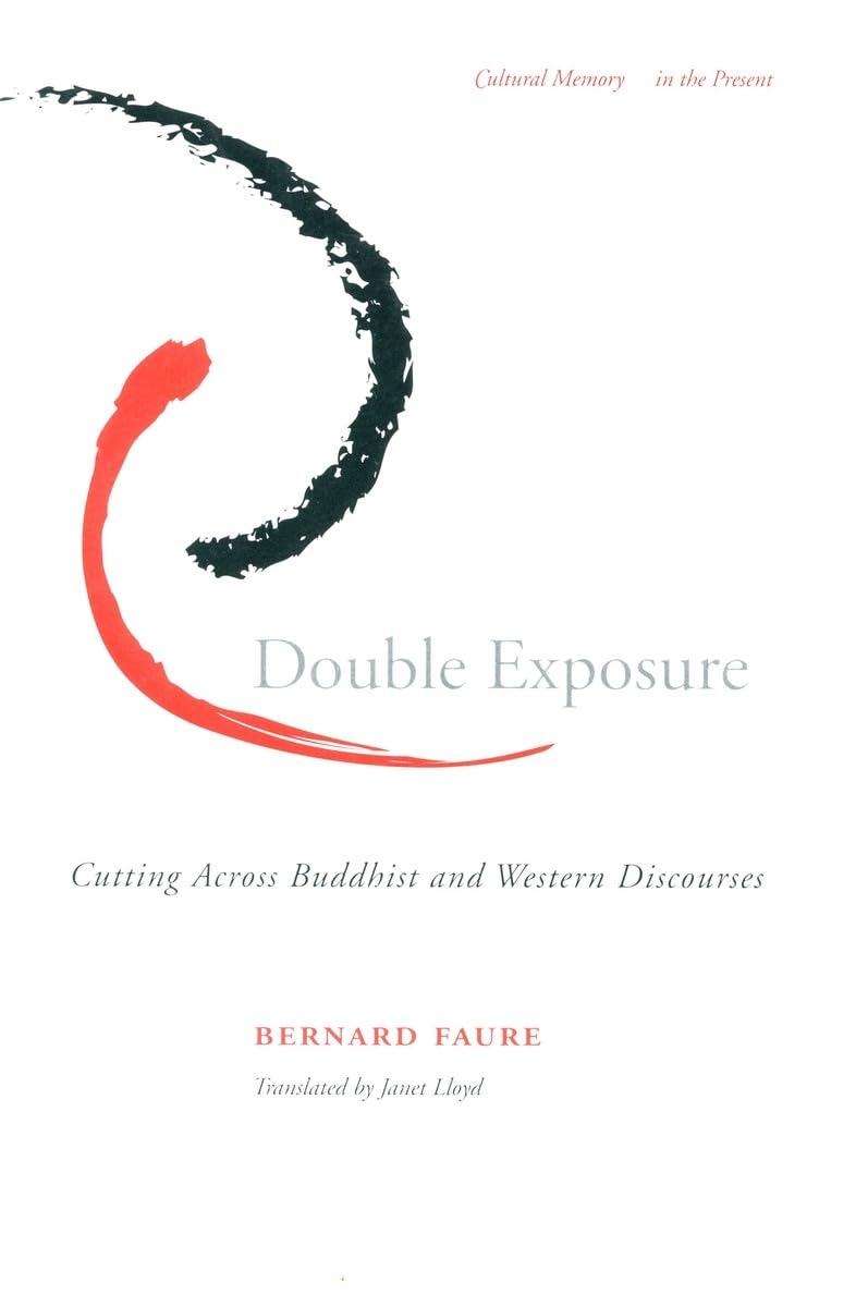 Double Exposure: Cutting Across Buddhist And Western Discourses (Cultural Memory In The Present),Used