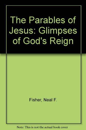 Parables of Jesus: Glimpses of Gods Reign,Used