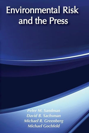 Environmental Risk and the Press (Exploratory Assessment),Used