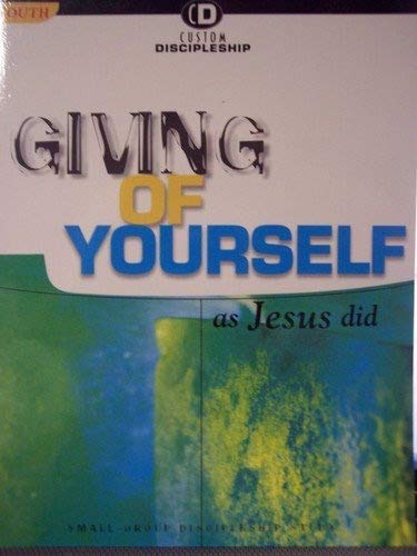 Giving of Yourself As Jesus Did (Custom Discipleship),Used