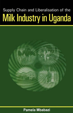 Supply Chain And Liberalisation of the Milk Industry in Uganda,Used