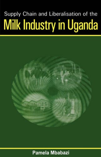 Supply Chain And Liberalisation of the Milk Industry in Uganda,Used
