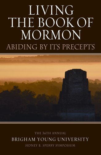 Living the Book of Mormon: 'Abiding by Its Precepts',Used