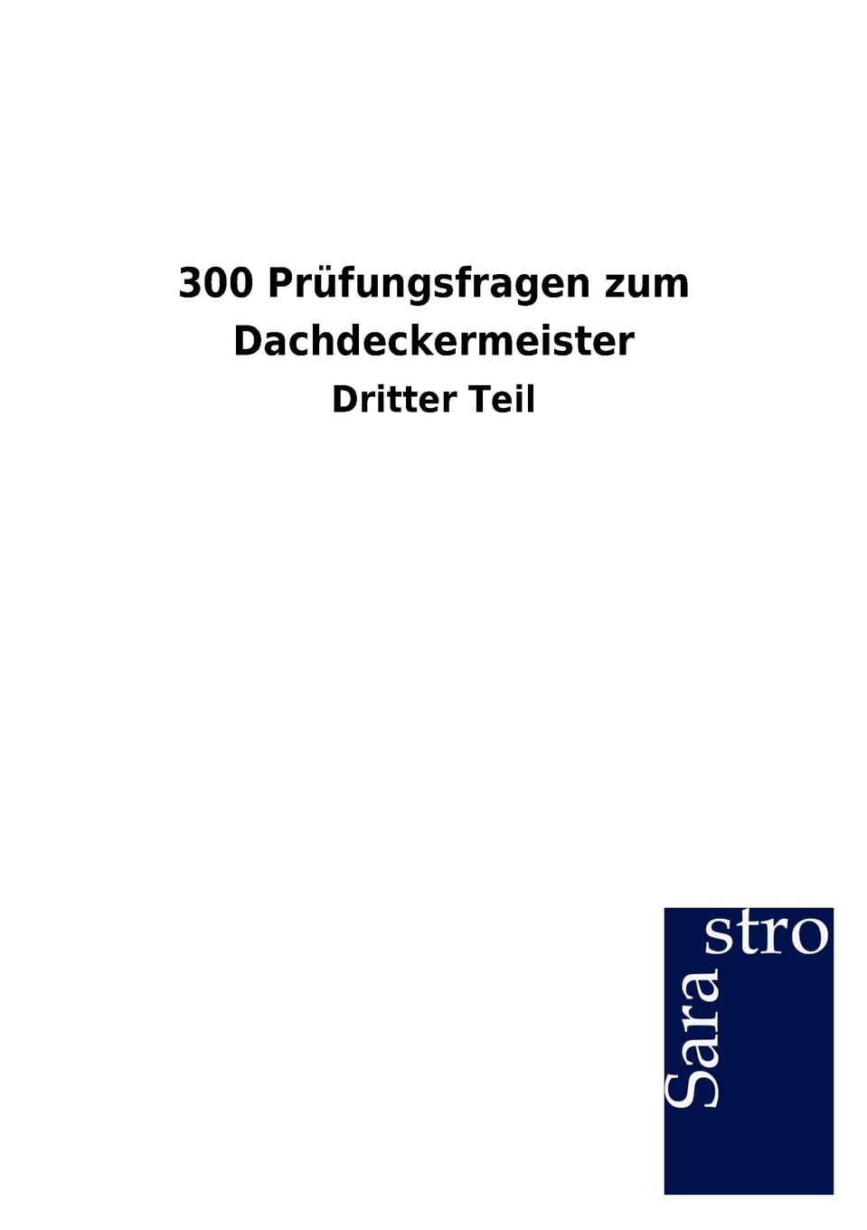 300 Prfungsfragen zum Dachdeckermeister (German Edition),Used