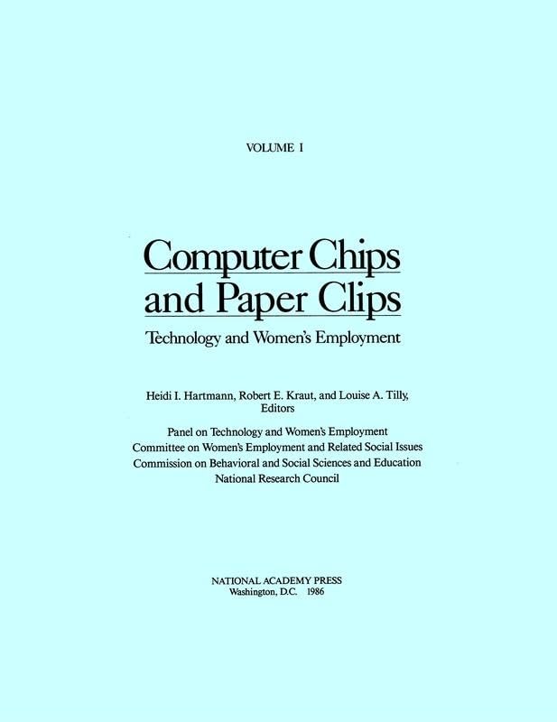 Computer Chips and Paper Clips: Technology and Women's Employment, Volume I,Used