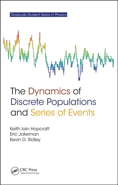 The Dynamics Of Discrete Populations And Series Of Events (Graduate Student Series In Physics),Used