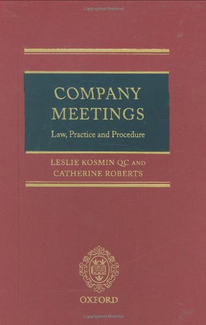 Company Meetings: Law, Practice And Procedure