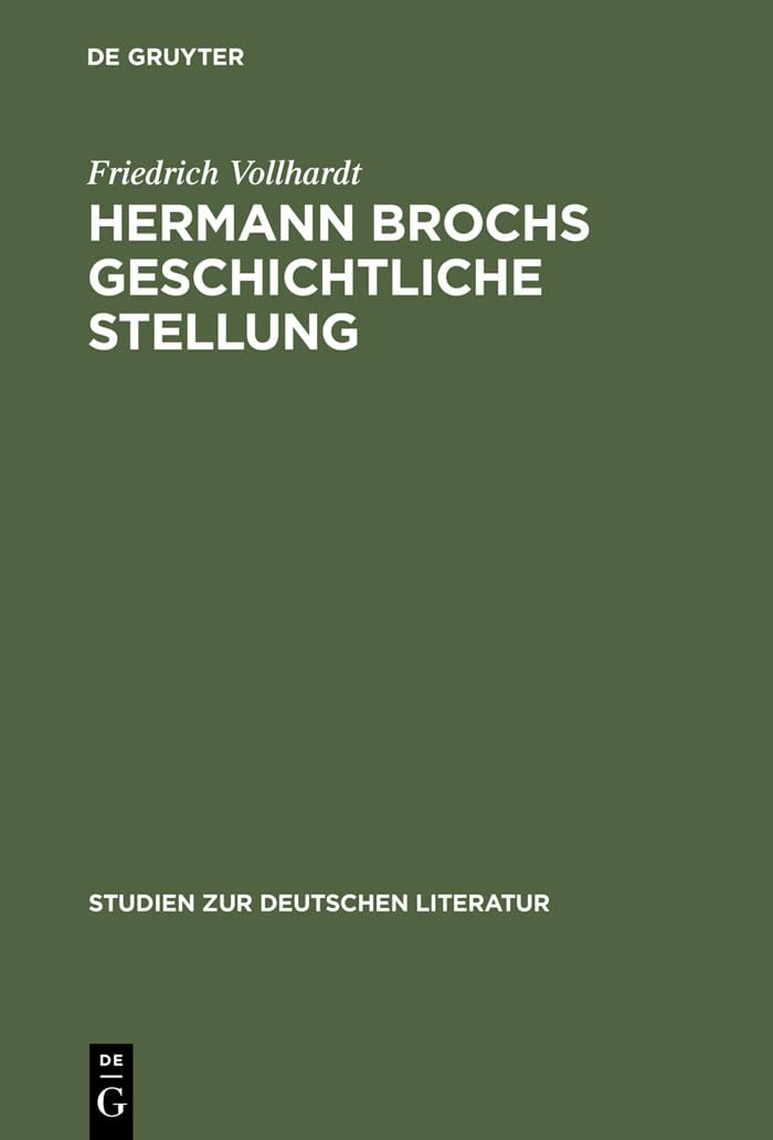 Hermann Brochs geschichtliche Stellung: Studien zum philosophischen Frhwerk und zur Romantrilogie Die Schlafwandler (19141932) ,Used