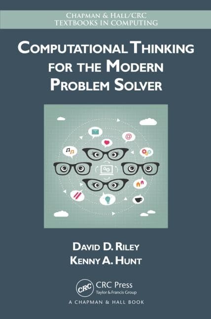 Computational Thinking For The Modern Problem Solver (Chapman & Hall/Crc Textbooks In Computing)