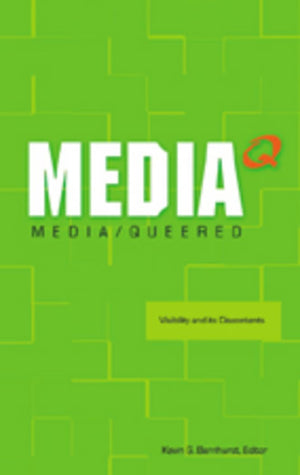 Media Queered: Visibility and its Discontents,Used