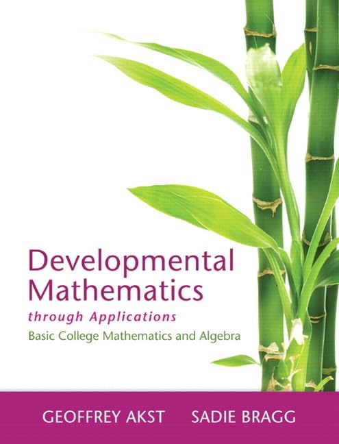 Developmental Mathematics through Applications: Basic College Mathematics and Algebra,Used