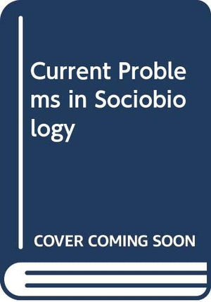 Current Problems in Sociobiology,Used