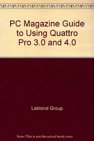 PC Magazine Guide to Quattro Pro 3.0/4.0,Used