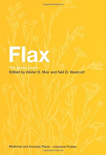 Flax: The genus Linum (Medicinal and Aromatic Plants  Industrial Profiles),New