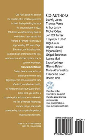 Prenatal Psychology 100 Years: A Journey in Decoding How Our Prenatal Experience Shapes Who We Become!,Used