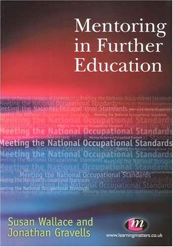 Mentoring in Further Education: Meeting the National Occupational Standards (Further Education S.),Used