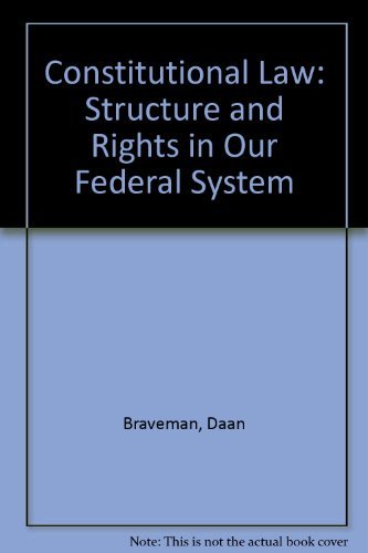 Constitutional Law: Structure and Rights in Our Federal System,Used