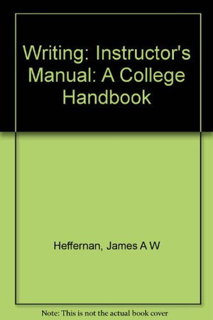 Writing: A College Handbook Instructor's Edition,New