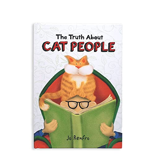 The Truth About Cat People by Jo Renfro, A Cute and Funny Gift Book for Someone Who Really Loves Cats from Blue Mountain Arts,Used