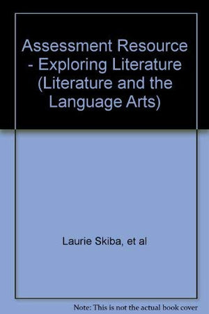 Assessment Resource  Exploring Literature (Literature and the Language Arts),Used