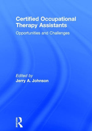 Certified Occupational Therapy Assistants: Opportunities And Challenges,Used