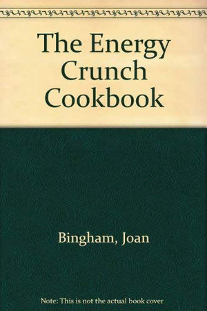 The Energy Crunch Cookbook,Used