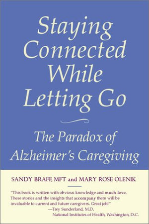 Staying Connected While Letting Go: The Paradox of Alzheimer's Caregiving,Used