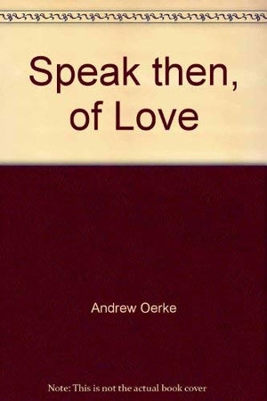 Speak Then, Of Love: Zen In The Art Of Loving (Celestial Arts Book Library),Used