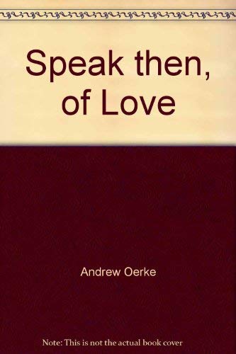 Speak Then, Of Love: Zen In The Art Of Loving (Celestial Arts Book Library),Used