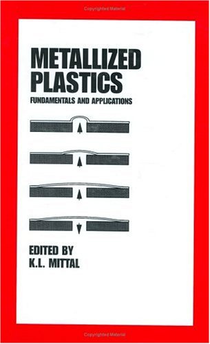 Metallized Plastic: Fundamentals and Applications (Plastics Engineering),Used
