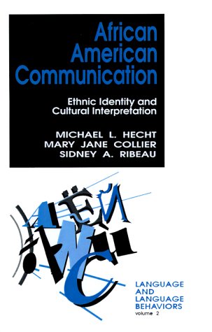 African American Communication: Ethnic Identity And Cultural Interpretation (Language And Language Behavior),Used