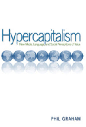 Hypercapitalism: New Media, Language, and Social Perceptions of Value (Digital Formations),Used