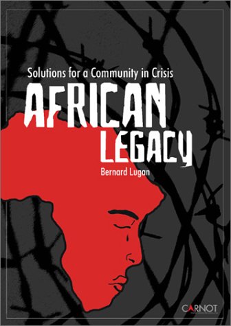 African Legacy: Solutions for a Community in Crisis,Used