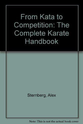 From Kata to Competition: The Complete Karate Handbook,Used