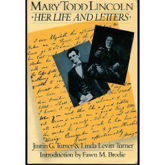Mary Todd Lincoln: Her Life and Letters,New