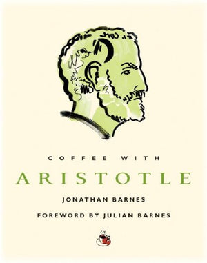 Coffee With Aristotle (Coffee With...Series),New