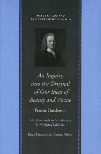 INQUIRY INTO THE ORIGINAL OF OUR IDEAS OF BEAUTY AND VIRTUE, AN (Natural Law and Enlightenment Classics),Used