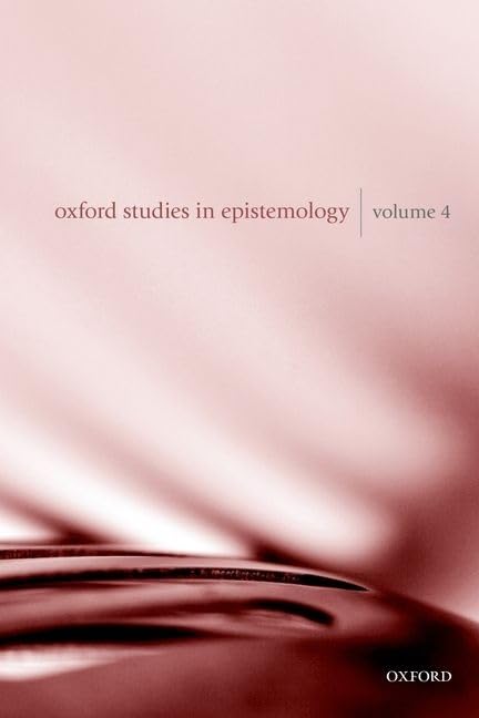 Oxford Studies in Epistemology: Volume 4,Used